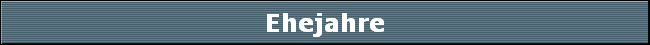 Ehejahre